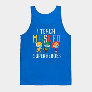 i teach masked superheroes Tank Top